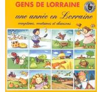 Gens de Lorraine - Une Année en Lorraine-Comptines Coutumes Et Chanso NS