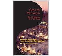 Gens De Marrakech - Géo-Démographie De La Ville Rouge