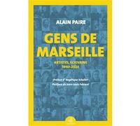Gens de Marseille Alain Paire (Auteur), Jean-Louis Fabiani (Postface)
