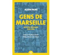 gens de Marseille : Artistes, écrivains 1940-2024