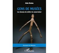 Alain Nicolas – Gens de musées – Les dessous du métier de conservateur – Broché