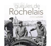Gens d'ici, gueules de Rochelais - Jean Gaillard - Geste - broché - Livre