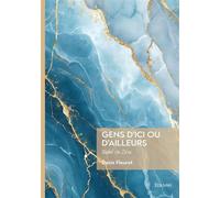 Gens d'ici ou d'ailleurs Suivi de Zina - Denis Fleurot - Edilivre-Aparis - broché - Nouvelles