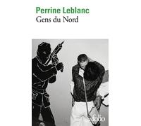 Gens du Nord - Perrine Leblanc - Editions gallimard - ebook (ePub) - Roman
