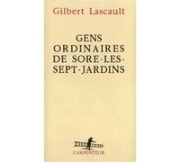 Gens ordinaires de Sore-les-Sept-Jardins Gilbert Lascault (Auteur)