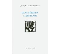 Gens sérieux d'abstenir - Jean-Claude Pirotte - Castor Astral - broché - Poésie