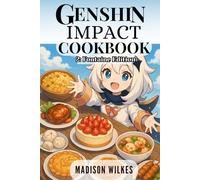 Genshin Impact Cookbook 2: Fontaine Edition: Unofficial Game-Inspired Guide for Fans, Foodies & Cosplayers