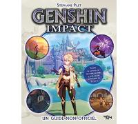 Genshin Impact - le guide de jeu non officiel - Guide jeu vidéo - A partir de 8 ans
