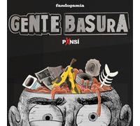 GENTE BASURA