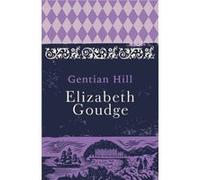 Gentian Hill by Elizabeth Goudge Elizabeth Goudge, (Auteur)