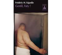 Gentil, Faty ! - Frédéric H. Fajardie - Actes sud - Poche - Roman