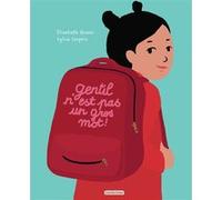 Gentil n'est pas un gros mot ! Elisabeth Brami (Auteur), Sylvie Serprix (Illustration)