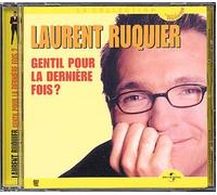 Laurent Ruquier - Gentil pour la dernière fois