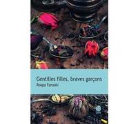 Gentilles filles, braves garcons Roopa Farooki (Auteur), Jérémy Oriol (Traduction)