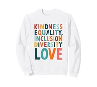 Gentillesse Égalité Inclusion Diversité Amour Typographie audacieuse Sweatshirt