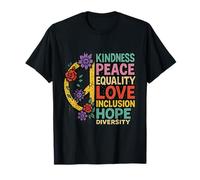 Gentillesse Paix Égalité Amour Inclusion Espoir Diversité Social T-Shirt