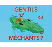 Gentils ou méchants ?
