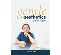Gentle Aesthetics: Regenerative Zahnmedizin zwischen Präzision und Präsenz