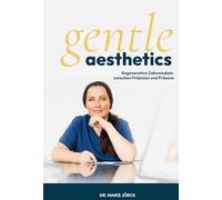Gentle Aesthetics: Regenerative Zahnmedizin zwischen Präzision und Präsenz