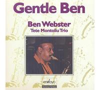 Gentle Ben With Tete Montoliu Trio by Ben Webster