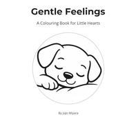 Gentle Feelings: A Colouring Book for Little Hearts