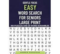 Gentle Focus Easy Word Search For Seniors Large Print: 100 Puzzles And 20 Word Scrambles