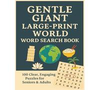 GENTLE GIANT LARGE PRINT WORLD WORD SEARCH BOOK: 100 Clear, Engaging Puzzles for Seniors & Adults