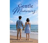 Gentle Memories: We were not meant to be lovers in life