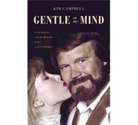 Gentle on My Mind by Kim Campbell Kim Campbell (Auteur)