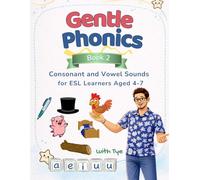 Gentle Phonics - Book 2: Consonant and Vowel Sounds for ESL Learners Aged 4-7