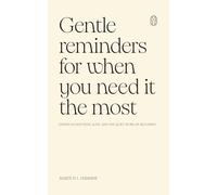 Gentle Reminders for When You Need It the Most: Essays on softness, ache, and the quiet work of becoming