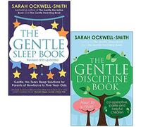 Gentle Series 2 Books Collection Set by Sarah Ockwell-Smith (The Gentle Sleep Book & The Gentle Discipline Book)