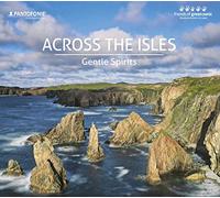 Gentle Spirits - Across The Isles (Kunstkopf-Aufnahme by Friends of Green Sonic in PANTOFONIE 4.0 mit 24-Bit MHz.PCM) [Import]