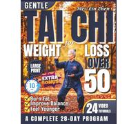 Gentle Tai Chi for Weight Loss Over 50: Low-Impact, Joint-Friendly Program to Burn Fat, Improve Balance, and Feel Younger Without Intense Exercise | With Illustrations & Video Tutorials