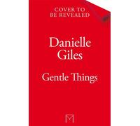 Gentle Things - Danielle Giles - Mantle - ebook (ePub) - Livre