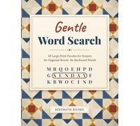 Gentle Word Search: 50 Large Print Puzzles for Seniors: No Diagonal Words, No Backward Words