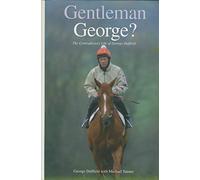Gentleman George?: The Autobiography of George Duffield