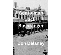 Gentleman Jack, Bushranger