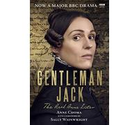 Gentleman Jack: The Real Anne Lister The Official Companion to the BBC Series