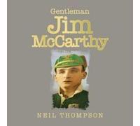 Gentleman Jim Mccarthy Paperback Book By Neil Thompson