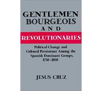 Gentlemen, Bourgeois, And Revolutionaries