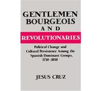 Gentlemen Bourgeois and Revolutionaries Jesus Cruz (Auteur)