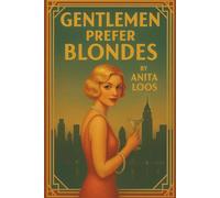 Gentlemen Prefer Blondes: A Novel