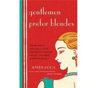 Gentlemen Prefer Blondes Anita Loos, (Auteur)