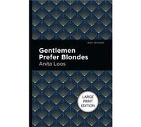 Gentlemen Prefer Blondes by Anita Loos Anita Loos (Auteur)