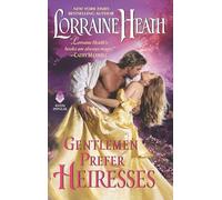 Gentlemen Prefer Heiresses: A Forbidden Regency Historical Romance Involving an American Heiress and Scandalous Lord