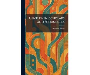 Gentlemen, Scholars and Scoundrels