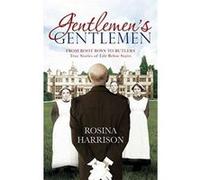 Gentlemen's Gentlemen: From Boot Boys to Butlers, True Stories of Life Below Stairs - [Version Originale] Inconnu (Auteur)