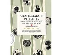 Gentlemen's Pursuits: A Country Miscellany for the Discerning (COUNTRY LIFE) Country Life (Auteur)