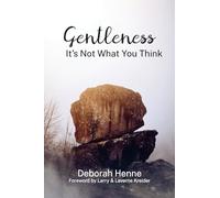 Gentleness: It's Not What You Think